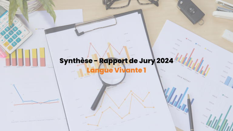 Synthèse du rapport de jury 2024 en Langue Vivante 1