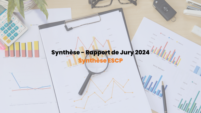 Synthèse du rapport du jury 2024 en Synthèse ESCP