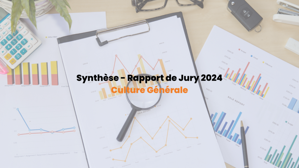 Synthèse du rapport de jury 2024 en Culture Générale