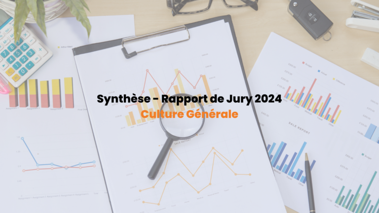 Synthèse du rapport de jury 2024 en Culture Générale