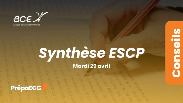Ultimes conseils pour l’épreuve de synthèse de textes ESCP 2025