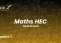 Ultimes conseils pour l’épreuve de maths HEC 2025