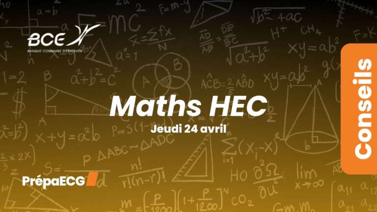 Ultimes conseils pour l’épreuve de maths HEC 2025