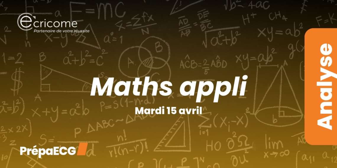 Maths appliquées ECRICOME 2025 - Analyse du sujet