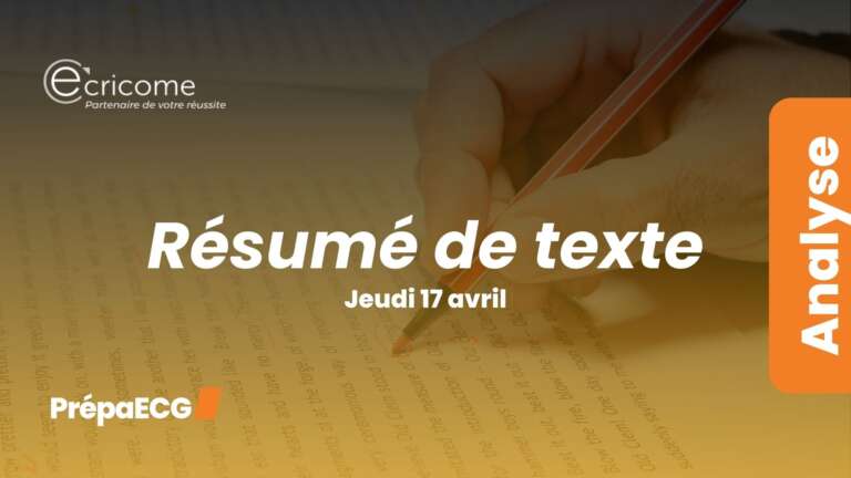 Résumé de texte ECRICOME 2025 – Analyse du sujet