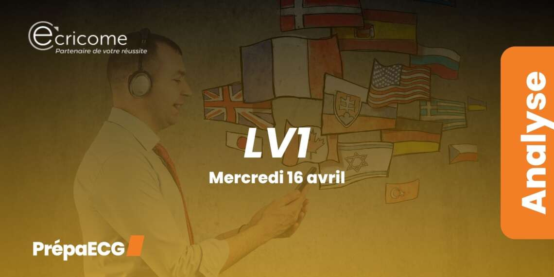 LV1 ECRICOME 2025 - Analyse du sujet