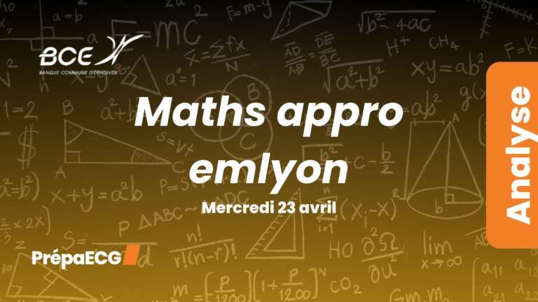 Maths approfondies emlyon BCE 2025 – Analyse du sujet