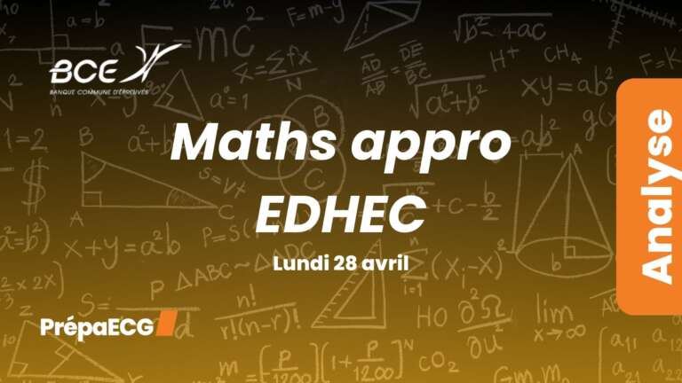 Maths approfondies EDHEC BCE 2025 – Analyse du sujet
