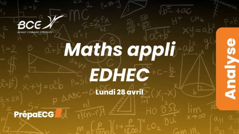 Maths appliquées EDHEC BCE 2025 – Analyse du sujet