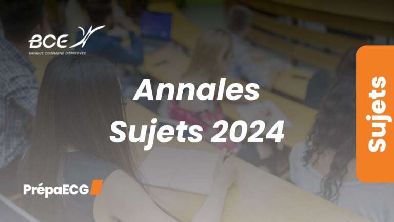 Concours BCE et Ecricome 2024 – Annales