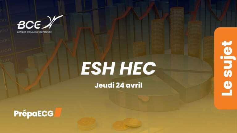 Sujet d&rsquo;ESH HEC BCE 2025