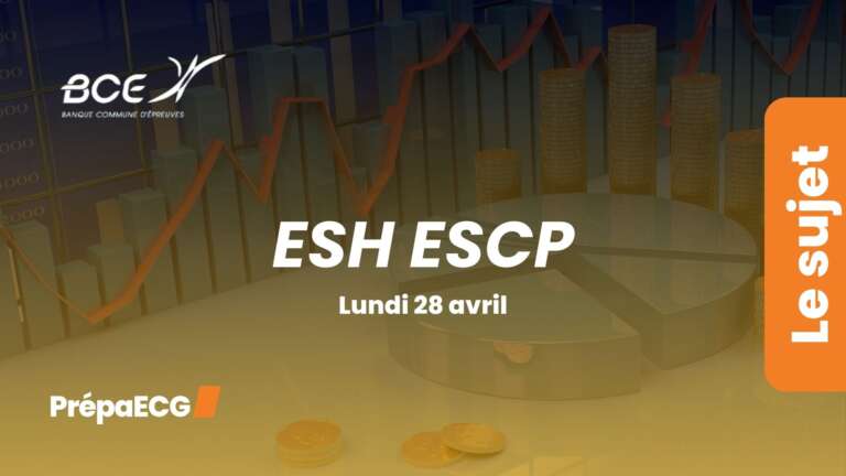 Sujet d&rsquo;ESH ESCP BCE 2025