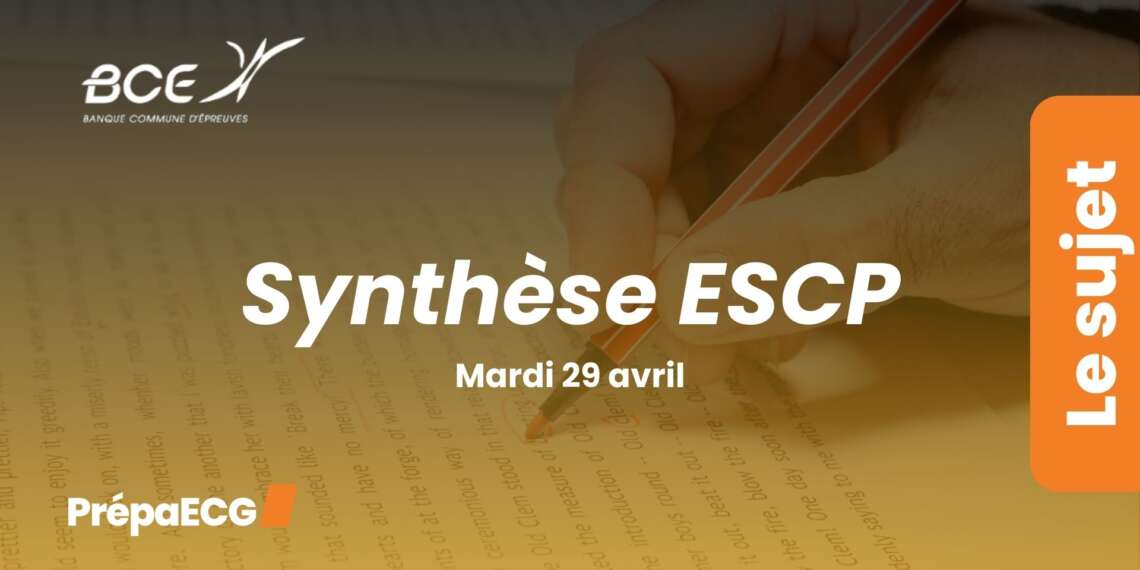 Synthèse de textes ESCP BCE 2025 - Sujet