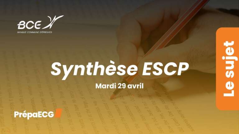 Sujet de synthèse de textes ESCP BCE 2025