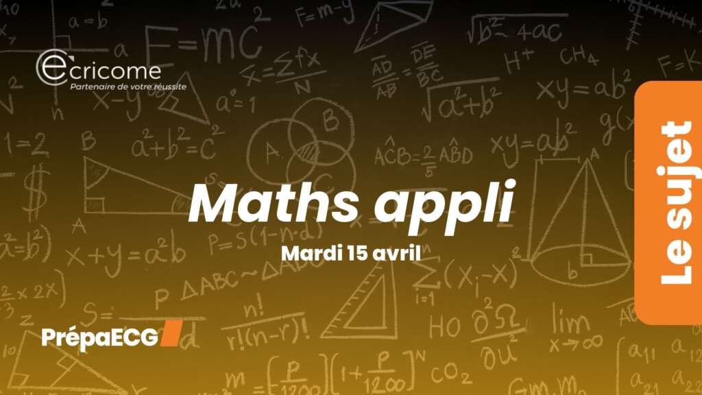 Maths appliquées ECRICOME 2025 – Sujet