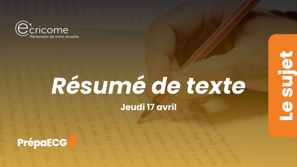 Sujet de résumé de texte Ecricome 2025