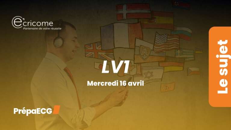 Sujets de LV1 ECRICOME 2025 (Espagnol, Allemand, Anglais)