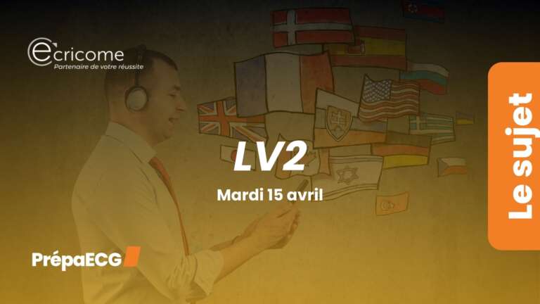 Sujets de LV2 ECRICOME 2025 (Espagnol, Allemand, Anglais)