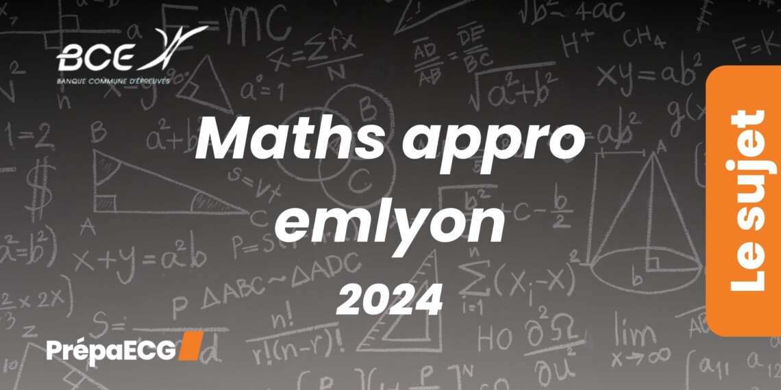 Maths approfondies emlyon - Sujet 2024