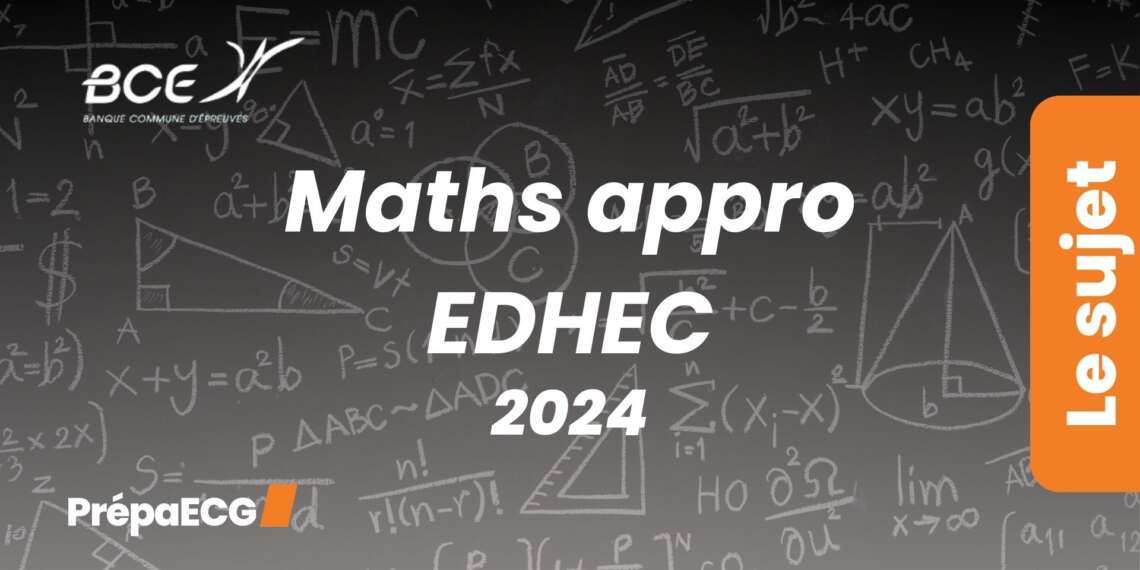 Maths approfondies EDHEC - Sujet 2024