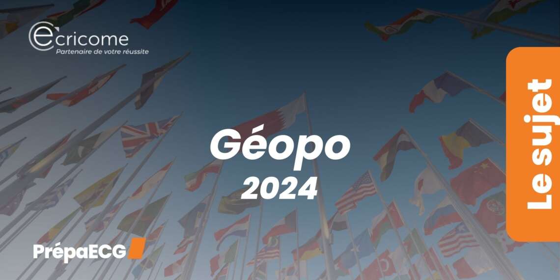Géopo ECRICOME - Sujets 2024