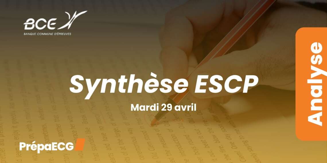 Synthèse de textes ESCP BCE 2025 - Analyse du sujet