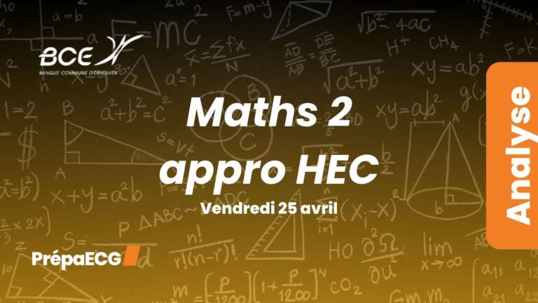 Maths 2 approfondies HEC BCE 2025 – Analyse du sujet