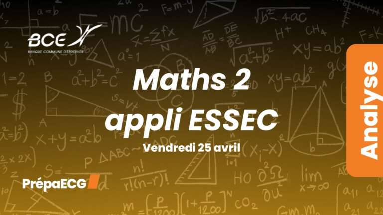 Maths 2 appliquées ESSEC BCE 2025 – Analyse du sujet
