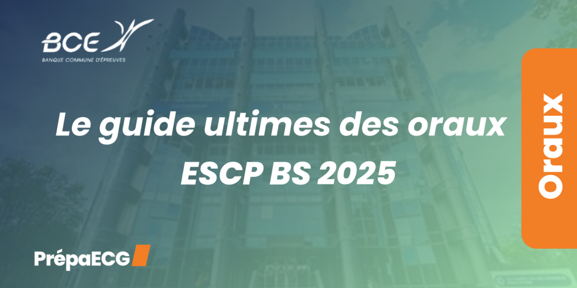 Découvre le guide ultime des oraux ESCP 2025