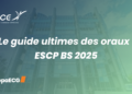 Découvre le guide ultime des oraux ESCP 2025