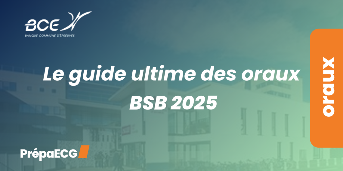 Découvre le guide des oraux BSB 2025