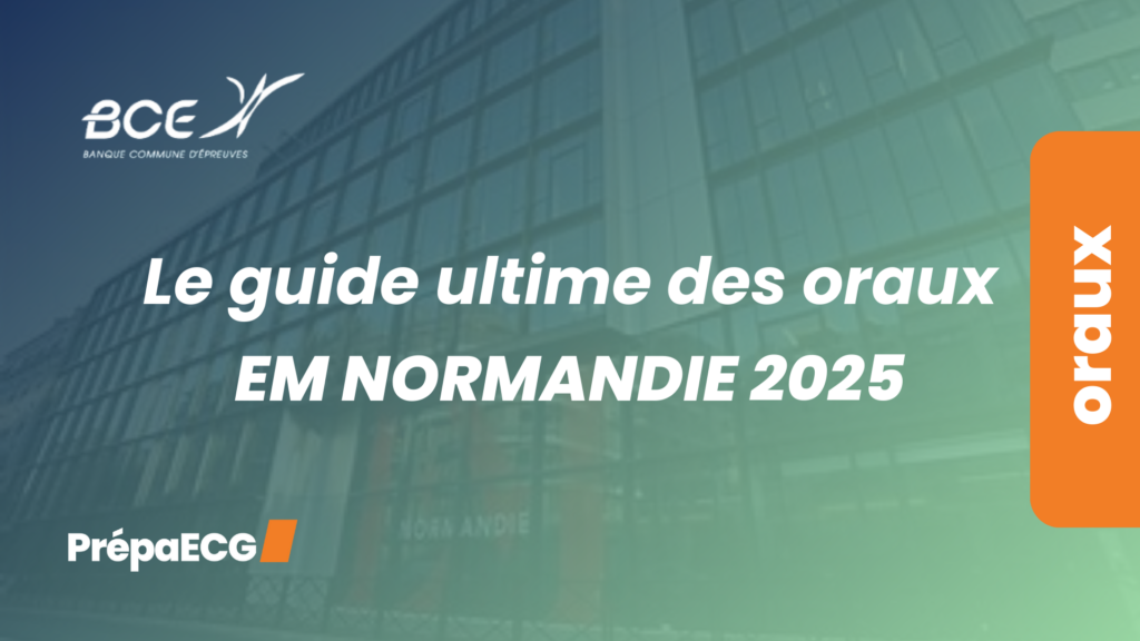Le guide ultime des oraux de l&rsquo;EM Normandie 2025