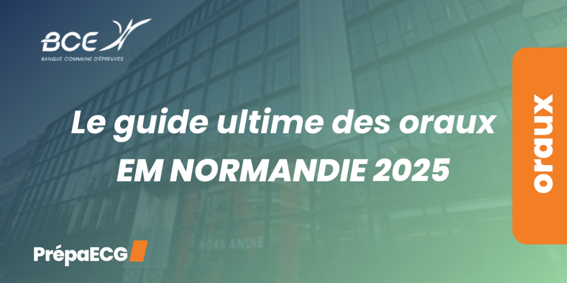 Découvre le guide des oraux EM Normandie 2025