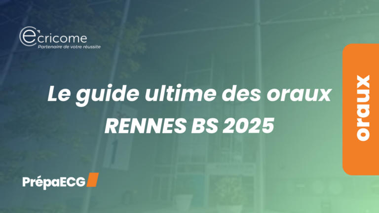 Le guide ultime des oraux de Rennes BS 2025