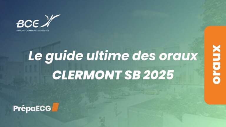 Le guide ultime des oraux CLERMONT SB 2025
