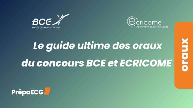 Le guide ultime des oraux du concours BCE et ECRICOME