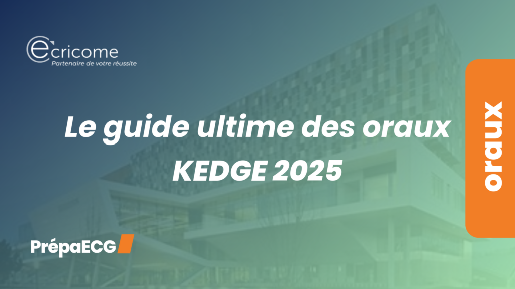 Le guide ultime des oraux de KEDGE 2025