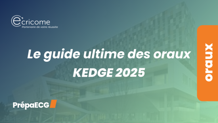Le guide ultime des oraux de KEDGE 2025