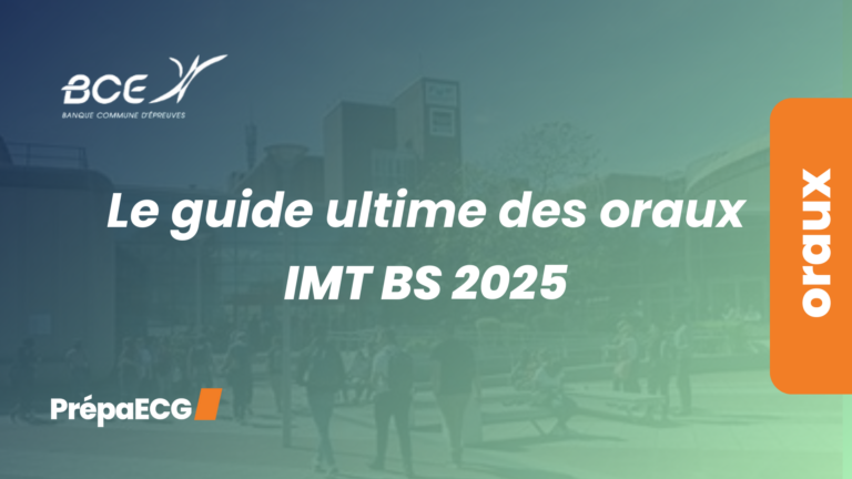 Le guide ultime des oraux de IMT BS 2025