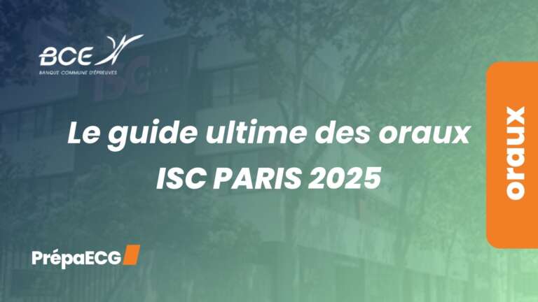 Le guide ultime des oraux de ISC Paris 2025