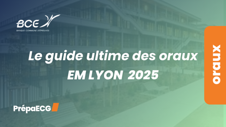 Le guide ultime des oraux de l&rsquo;EMLyon 2025