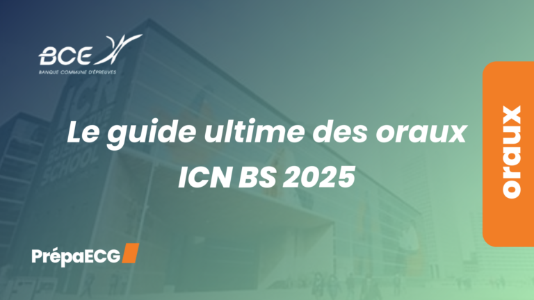 Le guide ultime des oraux de ICN 2025