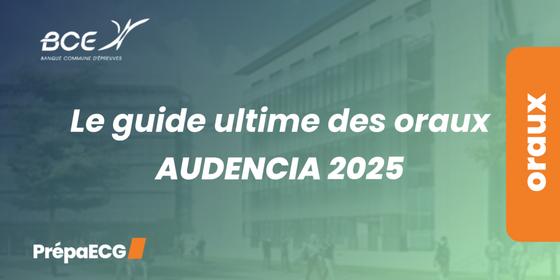 Oraux Audencia 2025