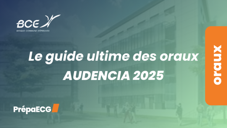Le guide ultime des oraux AUDENCIA 2025