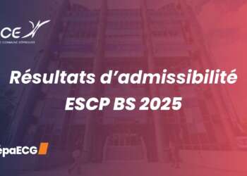 Résultats d'admissibilité ESCP BS 2025
