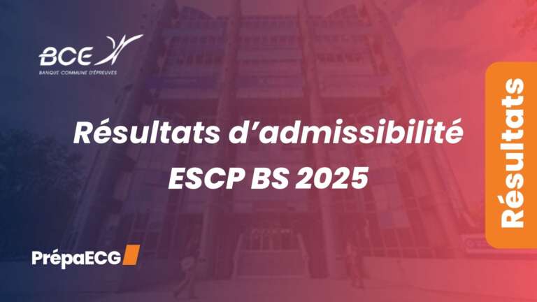 Résultats d&rsquo;admissibilité ESCP 2025