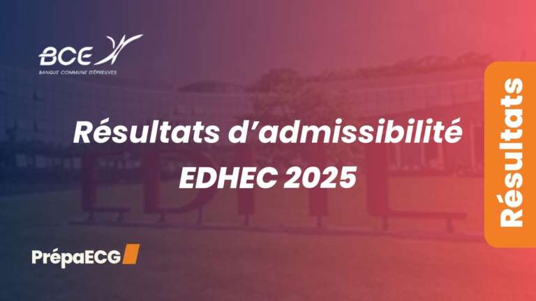 Résultats d&rsquo;admissibilité EDHEC 2025
