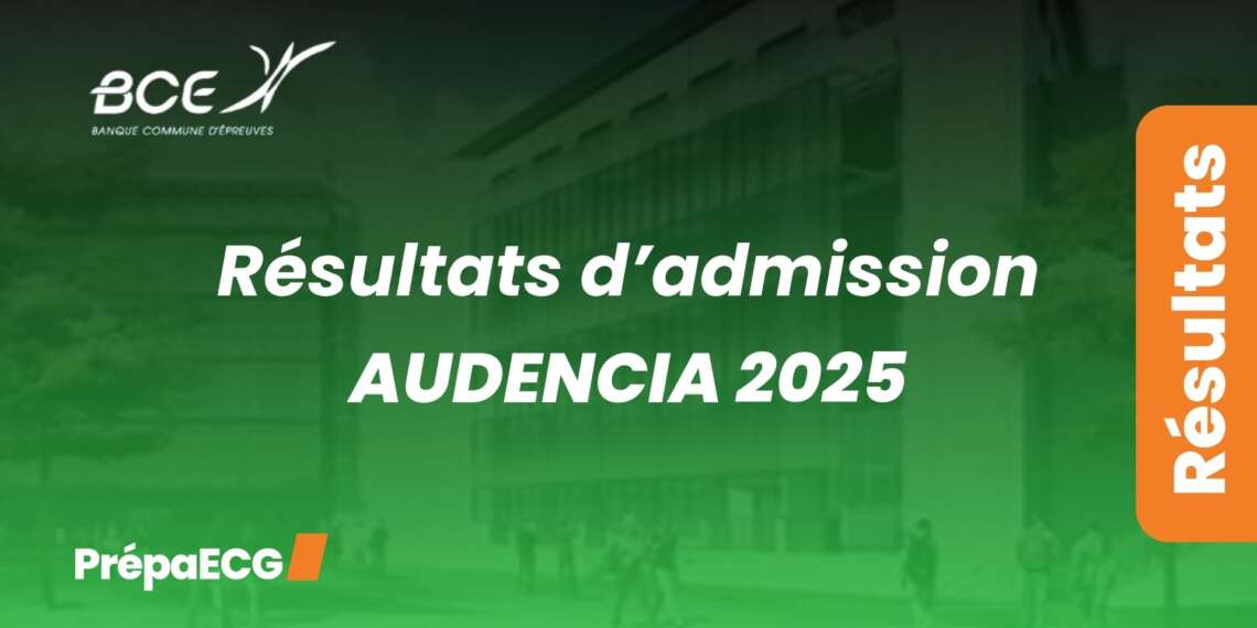 Résultats admission AUDENCIA 2025