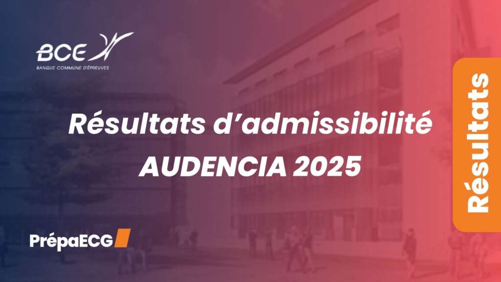 Résultats d&rsquo;admissibilité AUDENCIA 2025