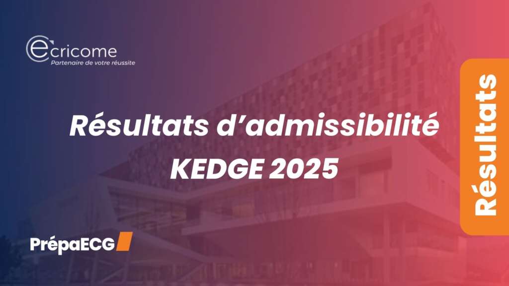 Résultats d&rsquo;admissibilité de KEDGE 2025